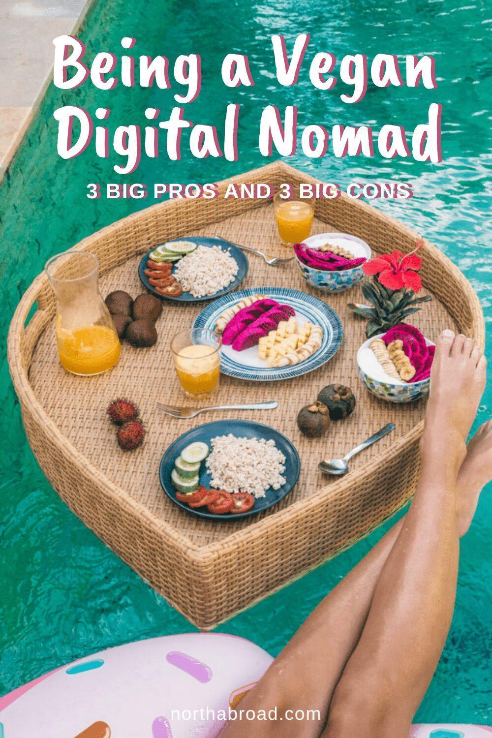 3 Big Pros (and 3 Big Cons) of Being a Vegan Digital Nomad