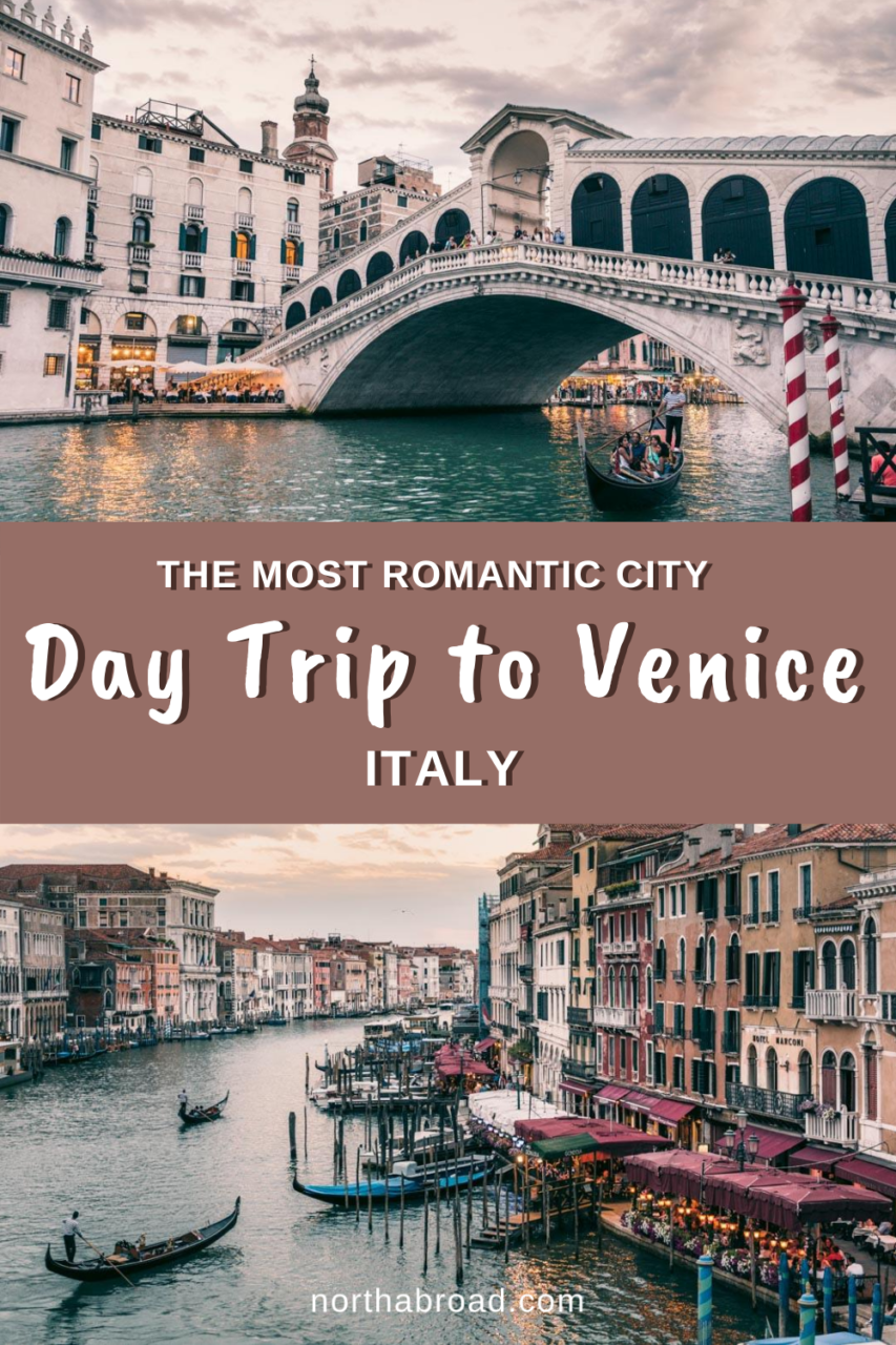 A Day Trip to Romantic Venice - Northabroad