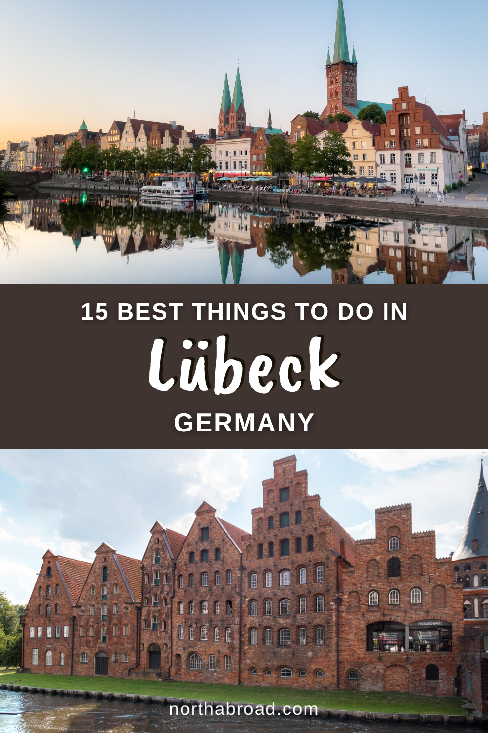 A Complete Travel Guide to Lübeck: 15 Best Things To Do & See