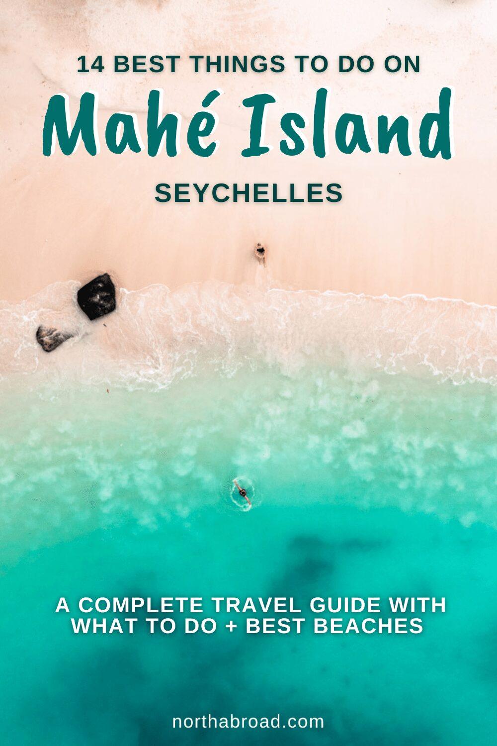 Everything you need to know about Mahé Island in Seychelles including what to do, when to visit, where to eat and where to stay