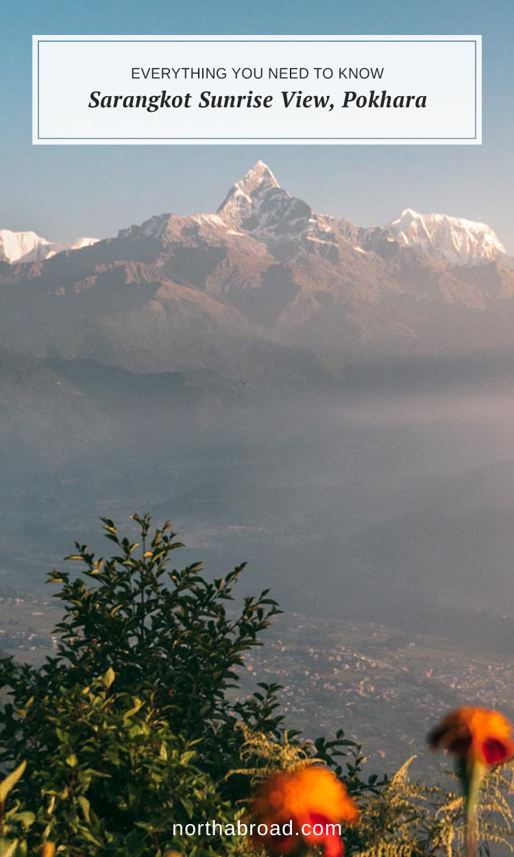 Everything you need to know about watching the sunrise over the Annapurna Range from Sarangkot near Pokhara including how to get there, price and when to go.